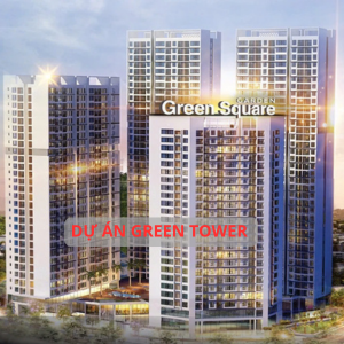 DỰ ÁN GREEN TOWER